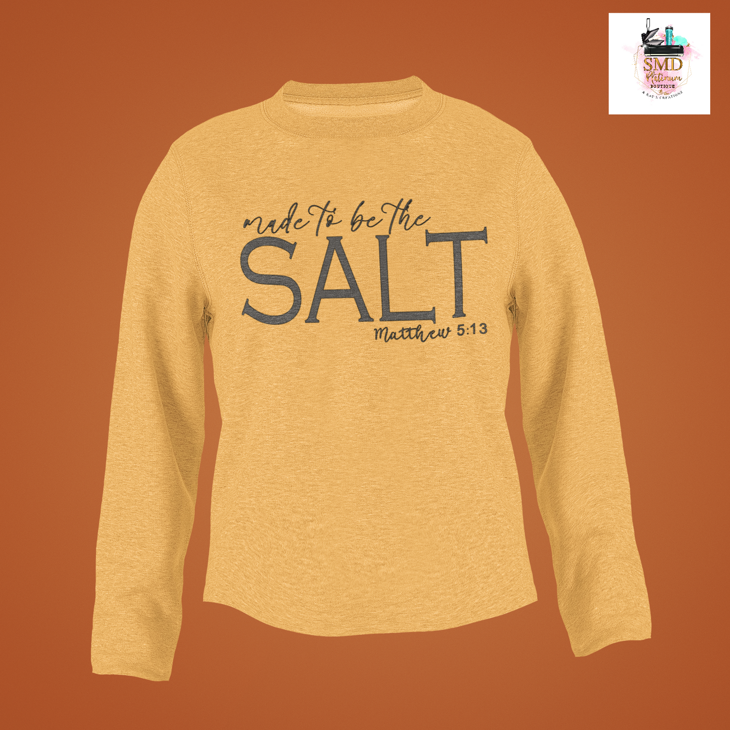 Copy of "Made to be the SALT" Women's Sweatshirts
